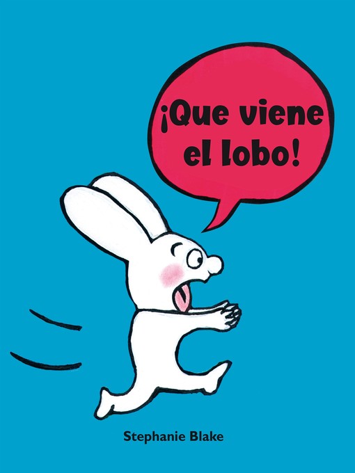 Title details for ¡Que viene el lobo! by Stéphanie Blake - Available
